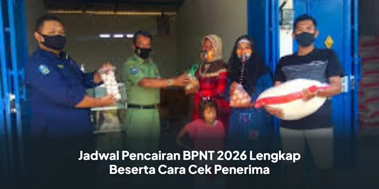 Jadwal Pencairan BPNT 2026 Lengkap Beserta Cara Cek Penerima