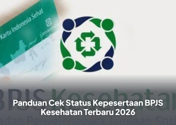 Panduan Cek Status Kepesertaan BPJS Kesehatan Terbaru 2026