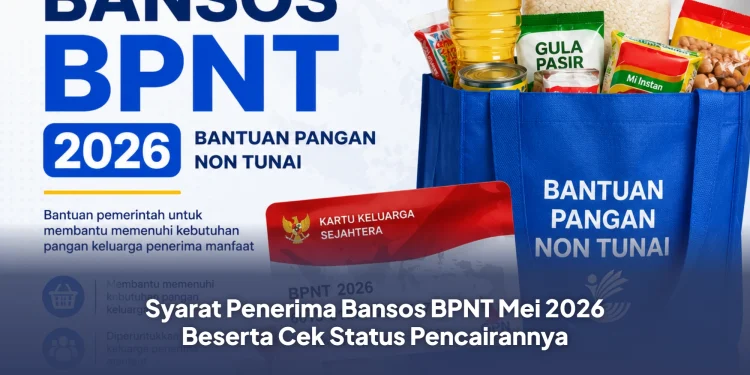 Syarat Penerima Bansos BPNT Mei 2026 Beserta Cek Status Pencairannya