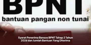 Syarat Penerima Bansos BPNT Tahap 2 Tahun 2026 dan Jumlah Bantuan Yang Diterima