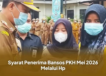 Syarat Penerima Bansos PKH Mei 2026 Melalui Hp
