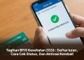 Tagihan BPJS Kesehatan 2026 : Daftar Iuran, Cara Cek Status, Dan Aktivasi Kembali