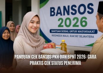 Panduan Cek Bansos PKH dan BPNT 2026: Cara Praktis Cek Status Penerima