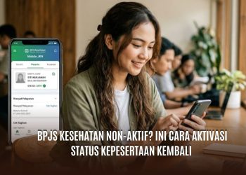 BPJS Kesehatan Non-Aktif? Ini Cara Aktivasi Status Kepesertaan Kembali
