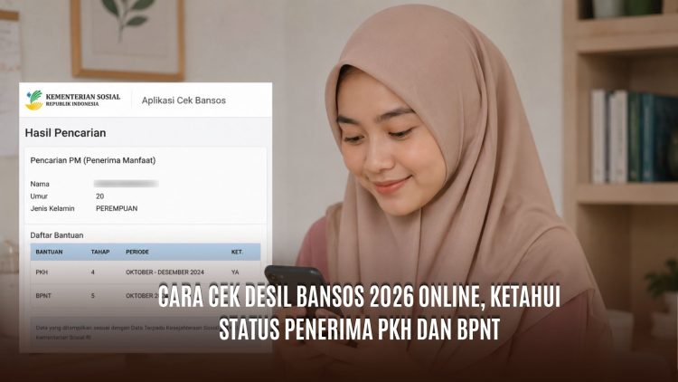 Cara Cek Desil Bansos 2026 Online, Ketahui Status Penerima PKH dan BPNT