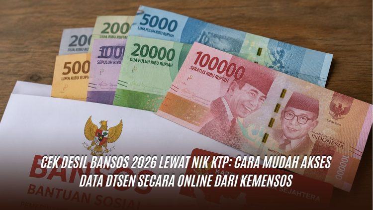 Cek Desil Bansos 2026 Lewat NIK KTP: Cara Mudah Akses Data DTSEN Secara Online dari Kemensos
