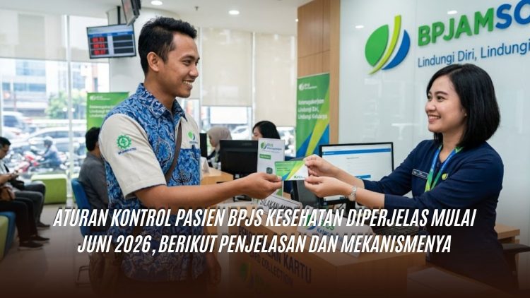 Aturan Kontrol Pasien BPJS Kesehatan Diperjelas Mulai Juni 2026, Berikut Penjelasan dan Mekanismenya