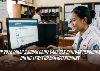 PIP 2026 Tahap 2 Sudah Cair? Cara Cek Bantuan Pendidikan Online Lewat HP dan Ketentuanny