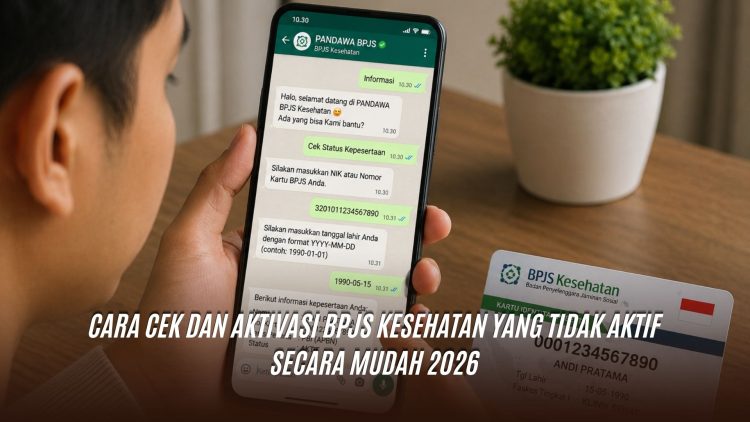 Cara Cek dan Aktivasi BPJS Kesehatan yang Tidak Aktif Secara Mudah 2026