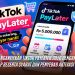 Cara Mengaktifkan TikTok PayLater 2026