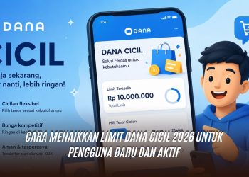 Cara Menaikkan Limit Dana Cicil 2026 untuk Pengguna Baru dan Aktif