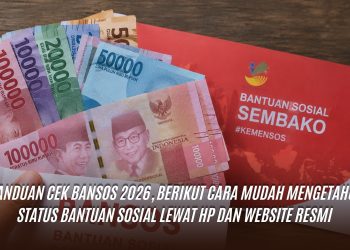 Panduan Cek Bansos 2026, Berikut Cara Mudah Mengetahui Status Bantuan Sosial Lewat HP dan Website Resmi
