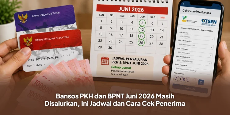 Bansos PKH dan BPNT Juni 2026 Masih Disalurkan, Ini Jadwal dan Cara Cek Penerima