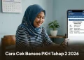 Cara Cek Bansos PKH Tahap 2 2026 Menggunakan NIK KTP