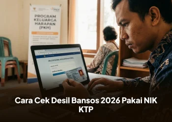 Cara Cek Desil Bansos 2026 Pakai NIK KTP, Ketahui Posisi Anda dalam Data DTSEN