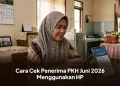Cara Cek Penerima PKH Juni 2026 Menggunakan HP