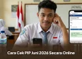 Cara Cek PIP Juni 2026 Secara Online, Cukup Gunakan NIK dan NISN