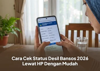 Cara Cek Status Desil Bansos 2026 Lewat HP Dengan Mudah