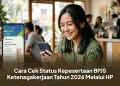 Cara Cek Status Kepesertaan BPJS Ketenagakerjaan Tahun 2026 Melalui HP