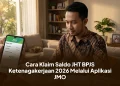 Cara Klaim Saldo JHT BPJS Ketenagakerjaan 2026 Melalui Aplikasi JMO