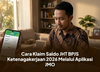 Cara Klaim Saldo JHT BPJS Ketenagakerjaan 2026 Melalui Aplikasi JMO