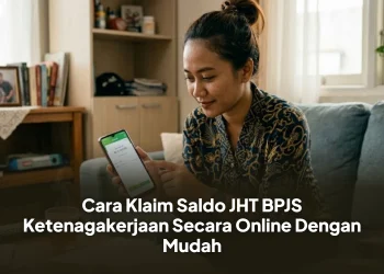 Cara Klaim Saldo JHT BPJS Ketenagakerjaan Secara Online Dengan Mudah