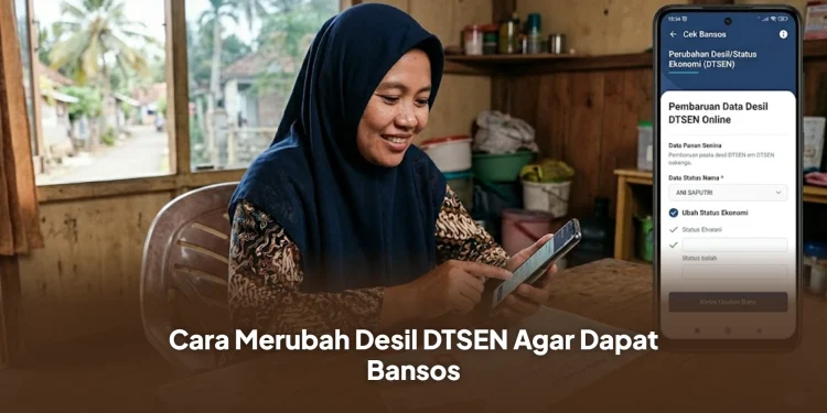 Cara Merubah Desil DTSEN Agar Dapat Bansos