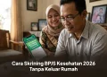 Cara Skrining BPJS Kesehatan 2026 Tanpa Keluar Rumah