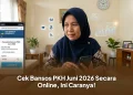 Cek Bansos PKH Juni 2026 Secara Online, Ini Caranya!