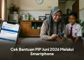 Cek Bantuan PIP Juni 2026 Melalui Smartphone