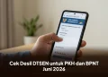 Cek Desil DTSEN untuk PKH dan BPNT Juni 2026