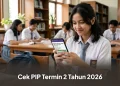 Cek PIP Termin 2 Tahun 2026, Begini Cara Mengetahui Status Pencairan Bantuan Pendidikan