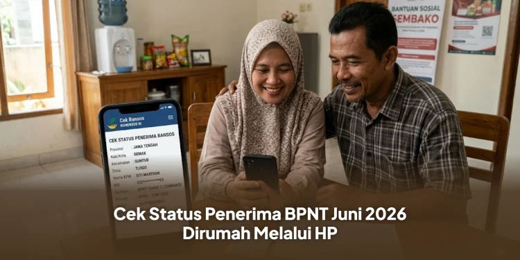Cek Status Penerima BPNT Juni 2026 Dirumah Melalui HP