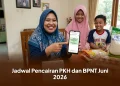 Jadwal Pencairan PKH dan BPNT Juni 2026, Lengkap dengan cara Ceknya