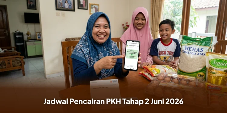 PKH Tahap 2 Juni 2026: Berikut Jadwal Penyaluran dan Cara Cek Penerima