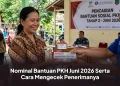Nominal Bantuan PKH Juni 2026 Serta Cara Mengecek Penerimanya
