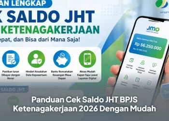 Panduan Cek Saldo JHT BPJS Ketenagakerjaan 2026 Dengan Mudah