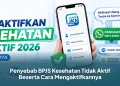 Penyebab BPJS Kesehatan Tidak Aktif Beserta Cara Mengaktifkannya
