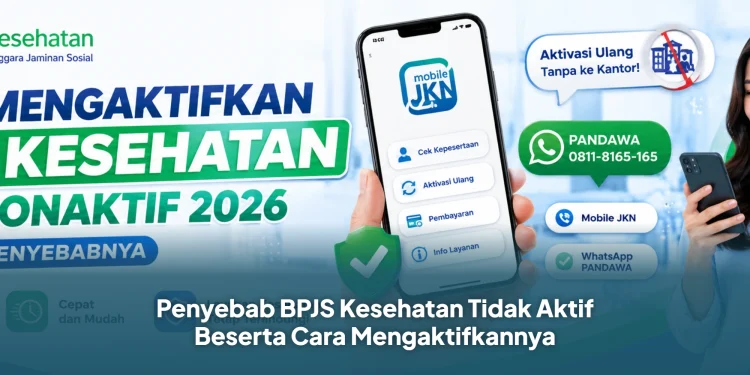 Penyebab BPJS Kesehatan Tidak Aktif Beserta Cara Mengaktifkannya