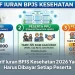 Tarif Iuran BPJS Kesehatan 2026 Yang Harus Dibayar Setiap Peserta